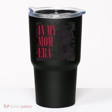 In My Mom Era Tumbler