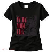 In My Mom Era Women's T-Shirt thumb 0