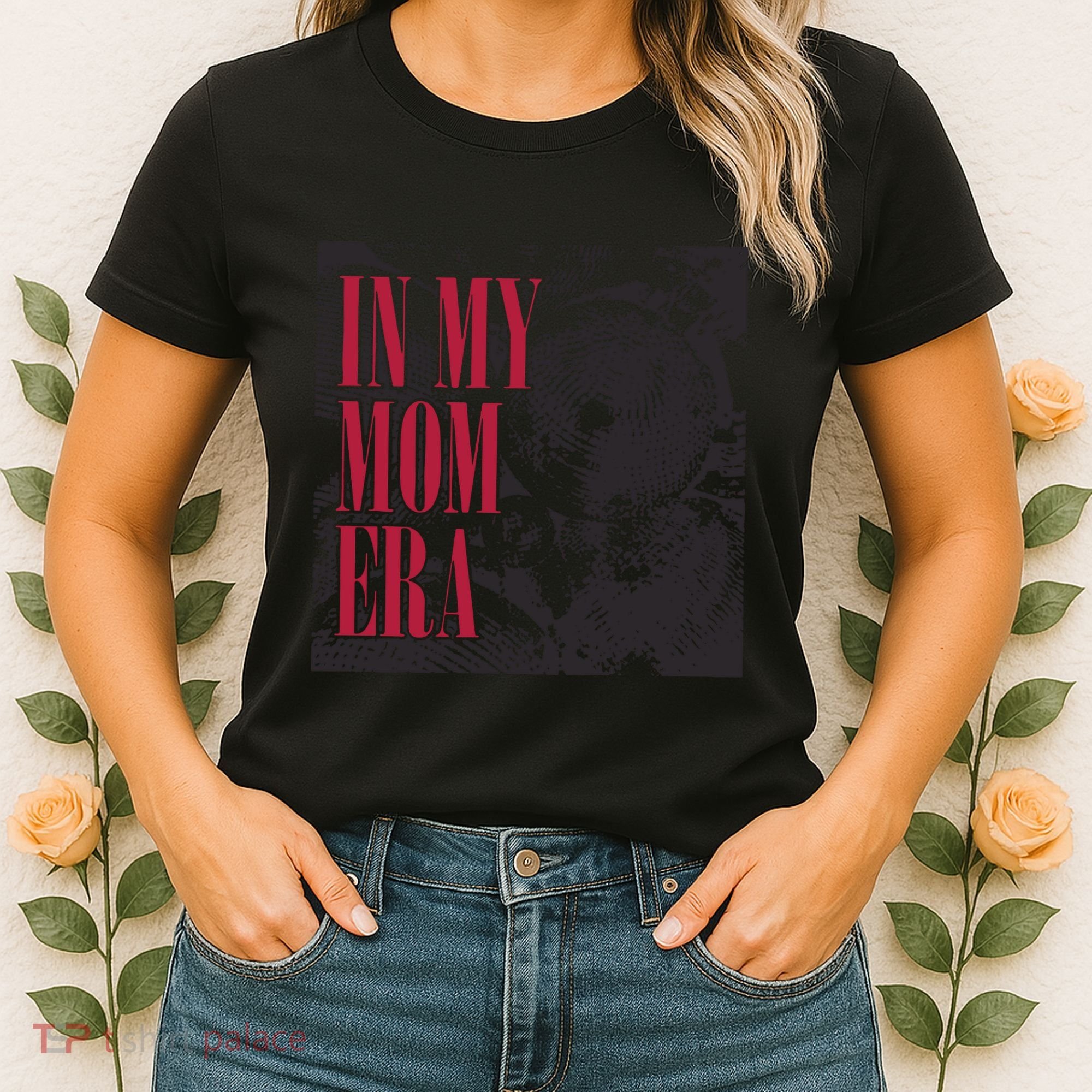 In My Mom Era Women's T-Shirt