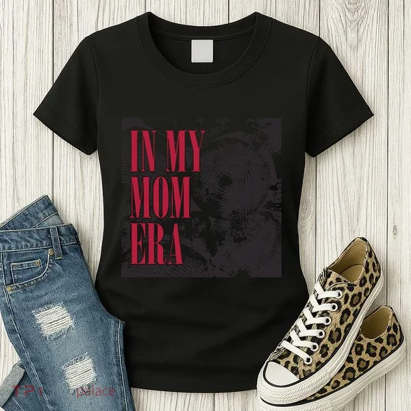 In My Mom Era Women's T-Shirt