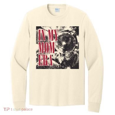 In My Mom Era Long Sleeve Shirt
