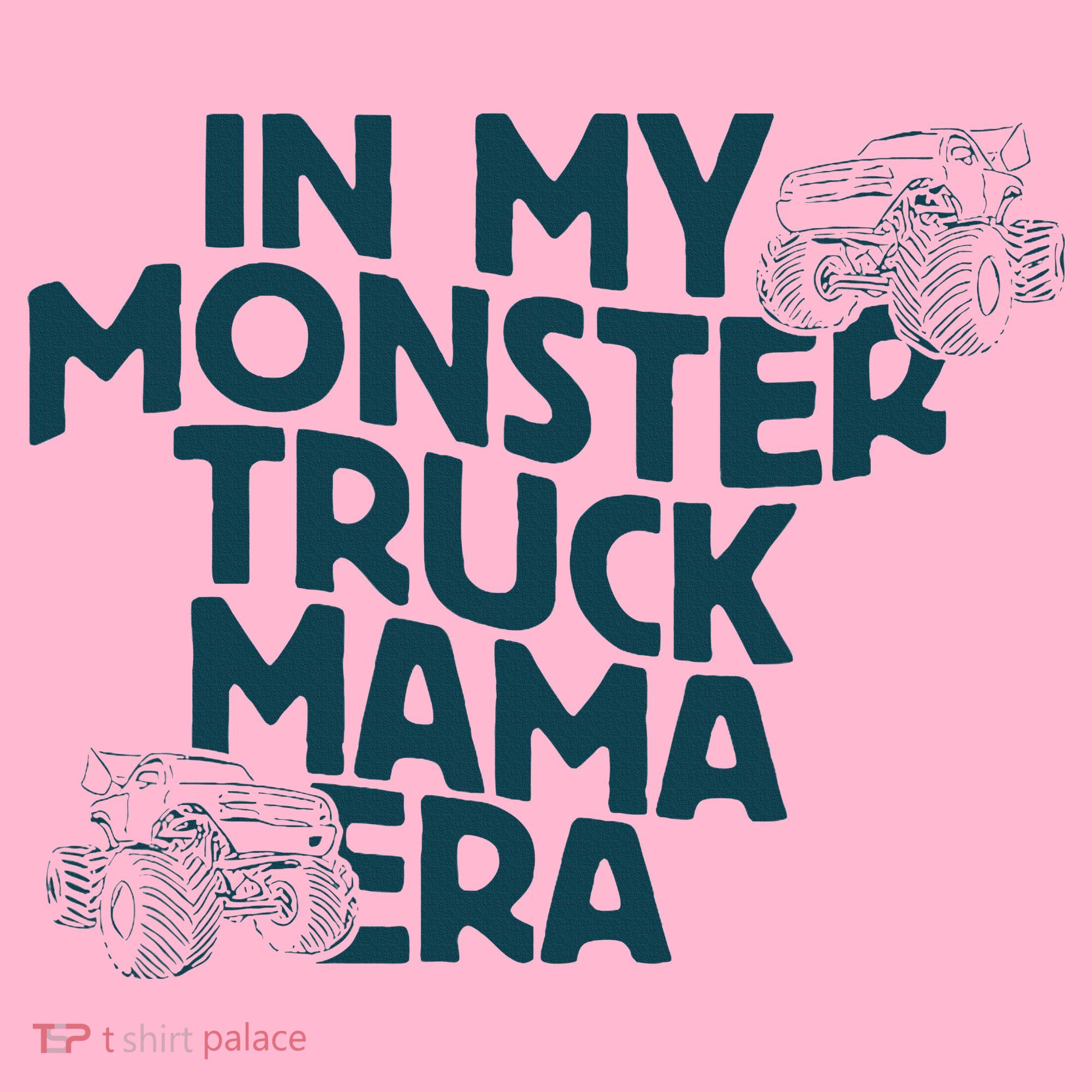 In My Monster Truck Mama Era Coaster