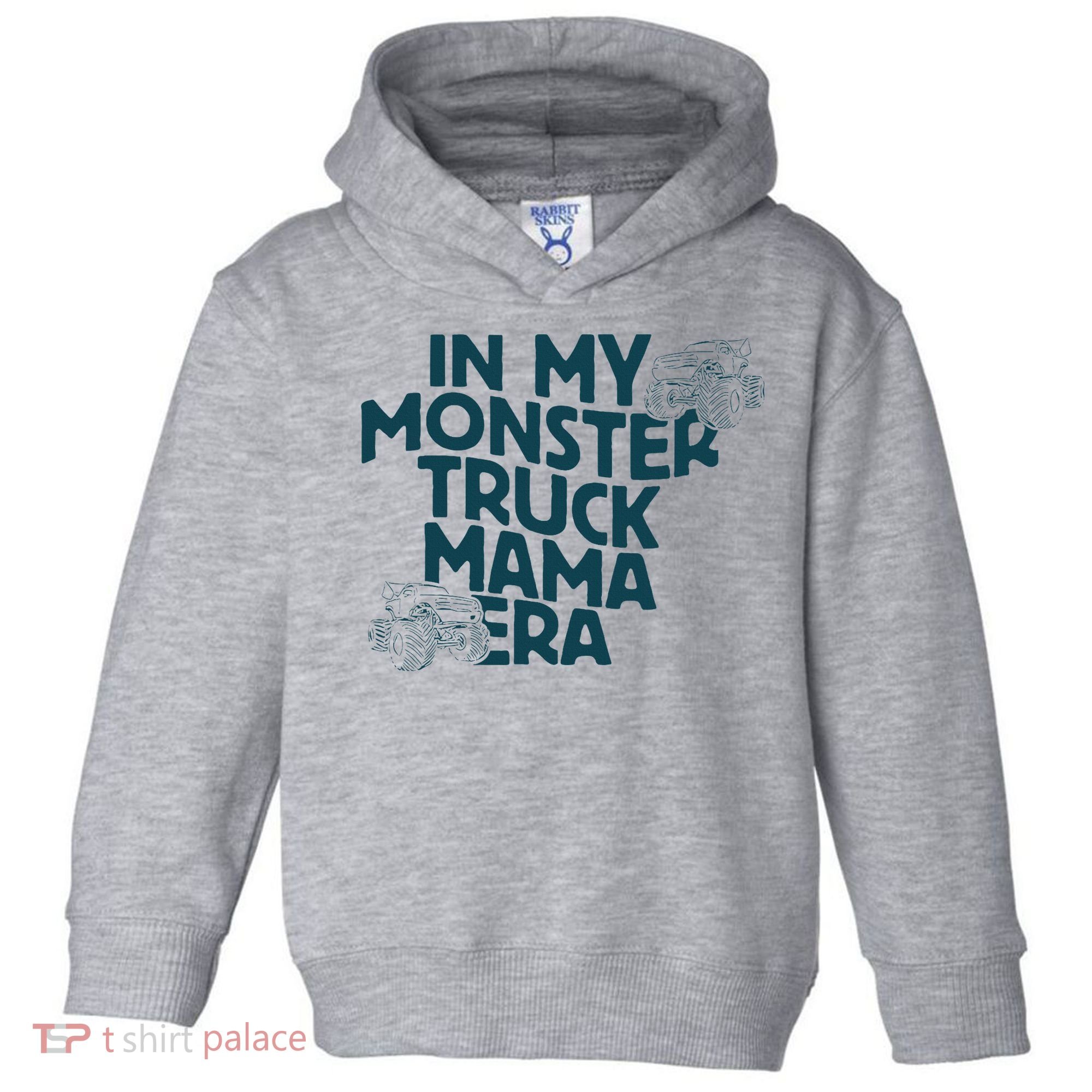 In My Monster Truck Mama Era Toddler Hoodie