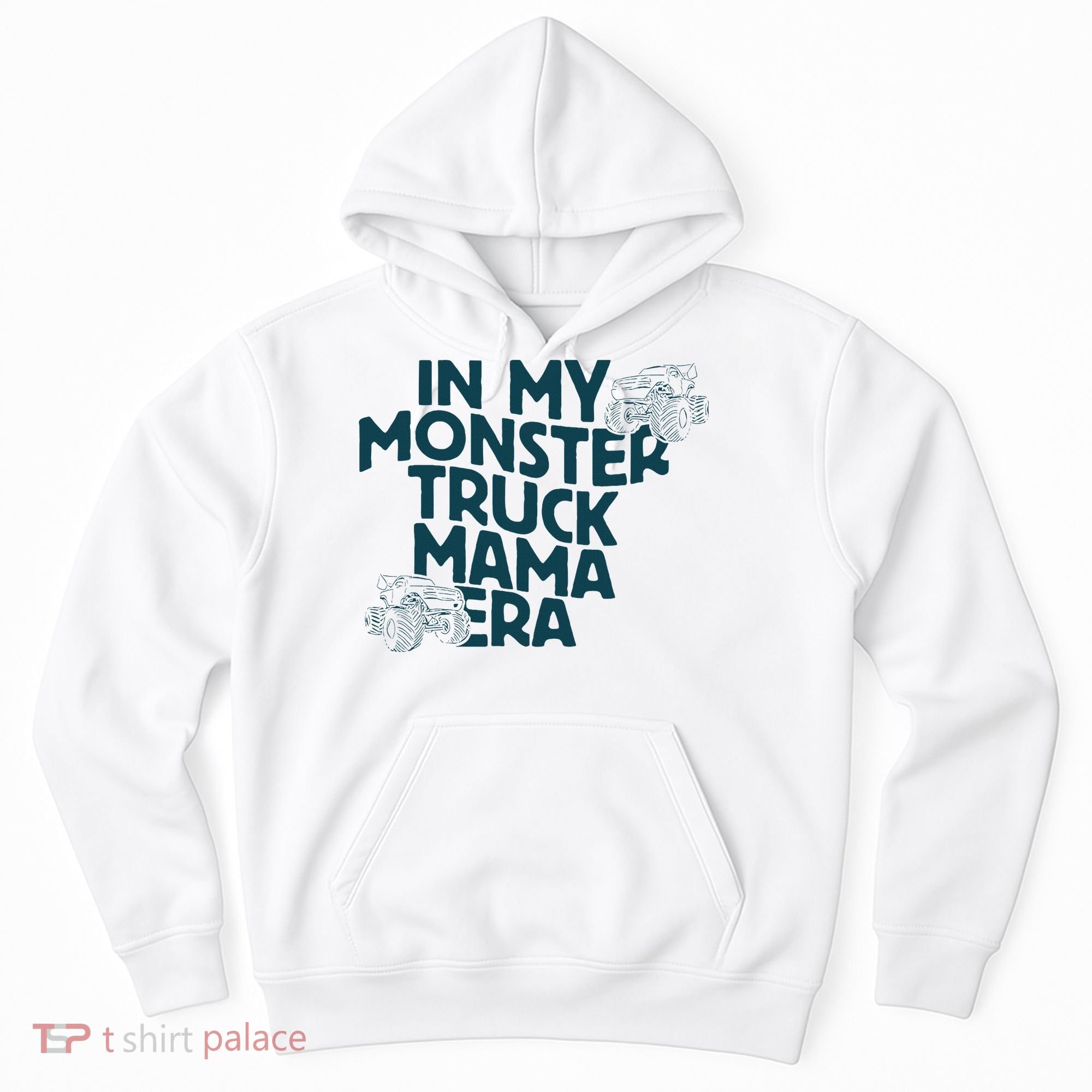 In My Monster Truck Mama Era Hoodie