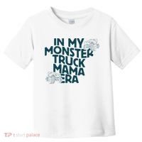 In My Monster Truck Mama Era Toddler T-Shirt thumb 0
