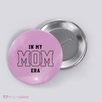 In My Mom Era Cute Mothers Day Gift Button thumb 0