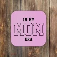 In My Mom Era Cute Mothers Day Gift Coaster thumb 0