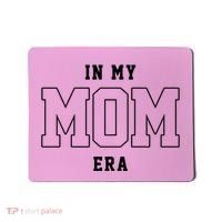 In My Mom Era Cute Mothers Day Gift Mousepad thumb 0