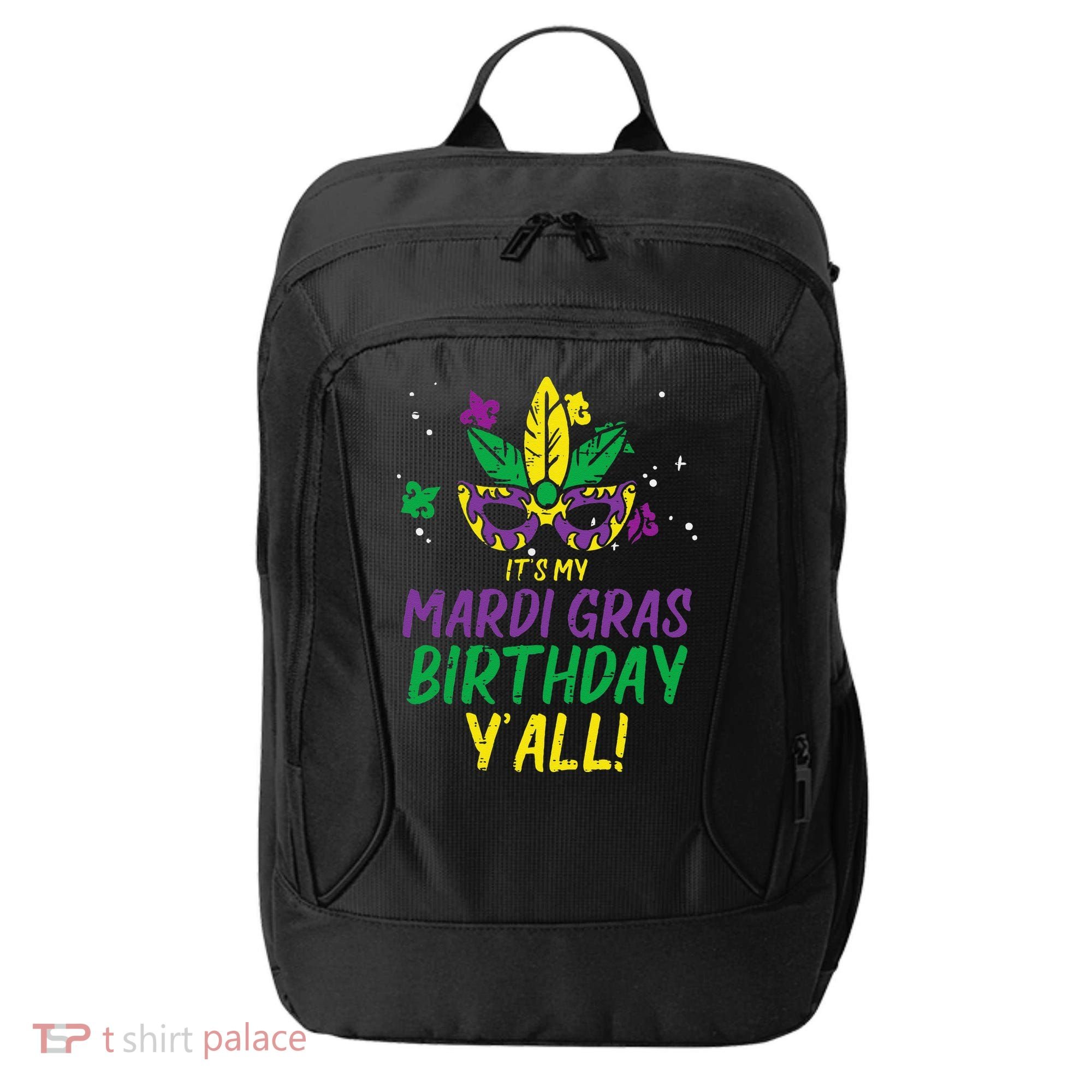 Its My Mardi Gras Birthday Yall Mardi Gras City Backpack