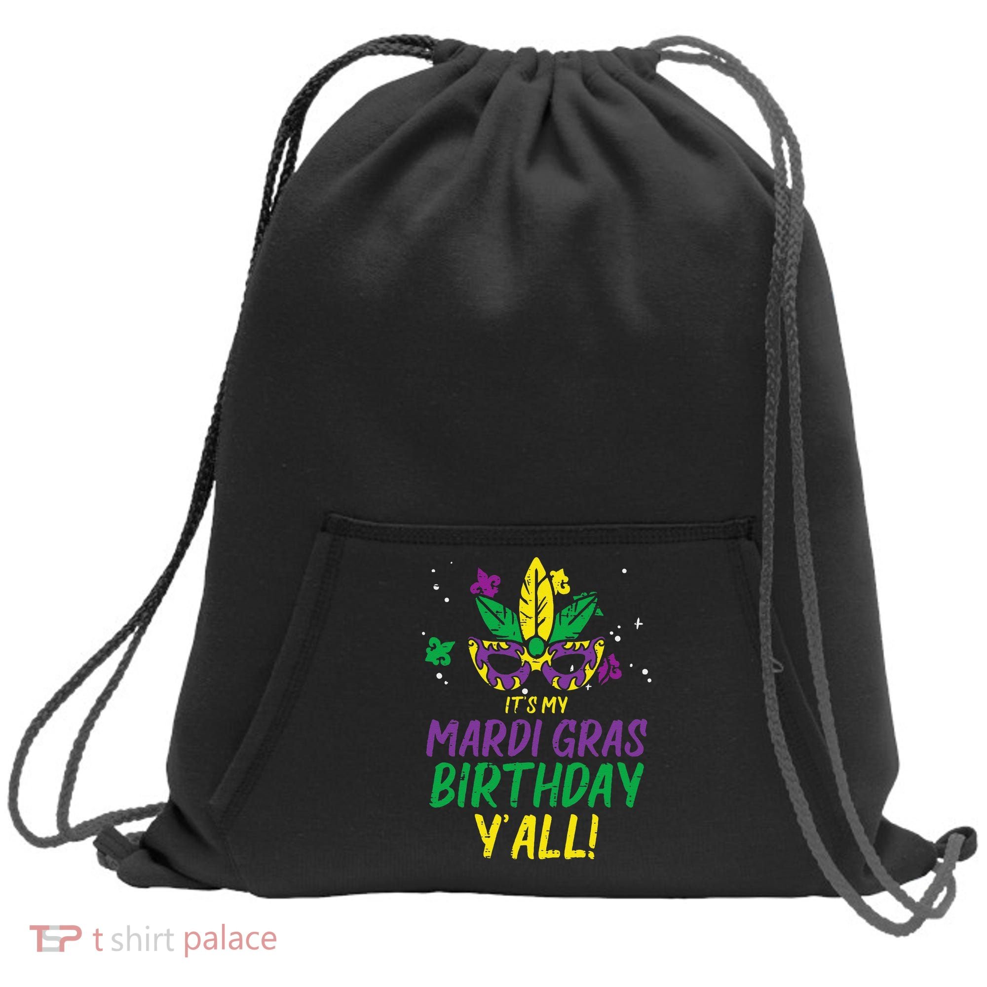 Its My Mardi Gras Birthday Yall Mardi Gras Sweatshirt Cinch Pack Bag