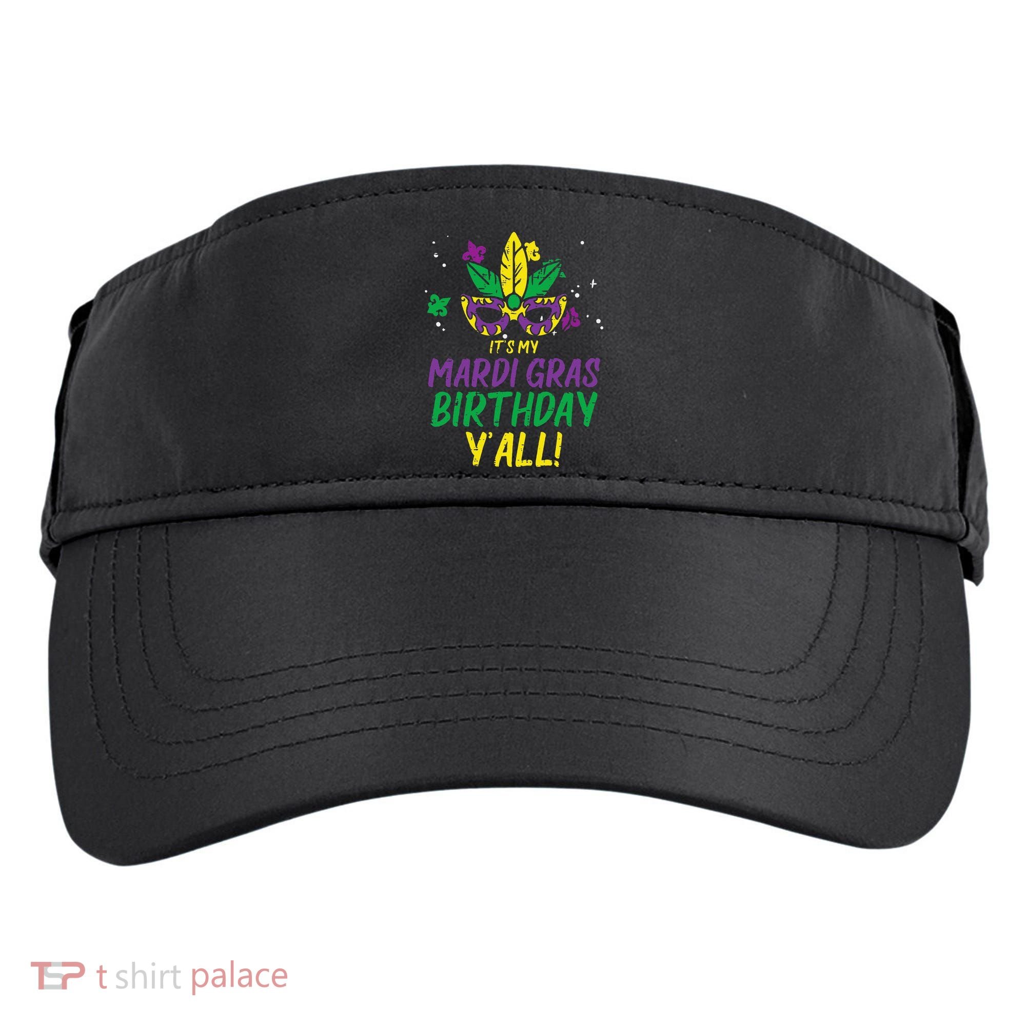 Its My Mardi Gras Birthday Yall Mardi Gras Adult Drive Performance Visor