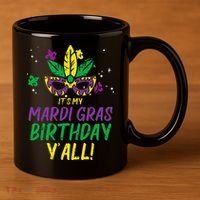 Its My Mardi Gras Birthday Yall Mardi Gras 11oz C Handle Ceramic Mug thumb 3