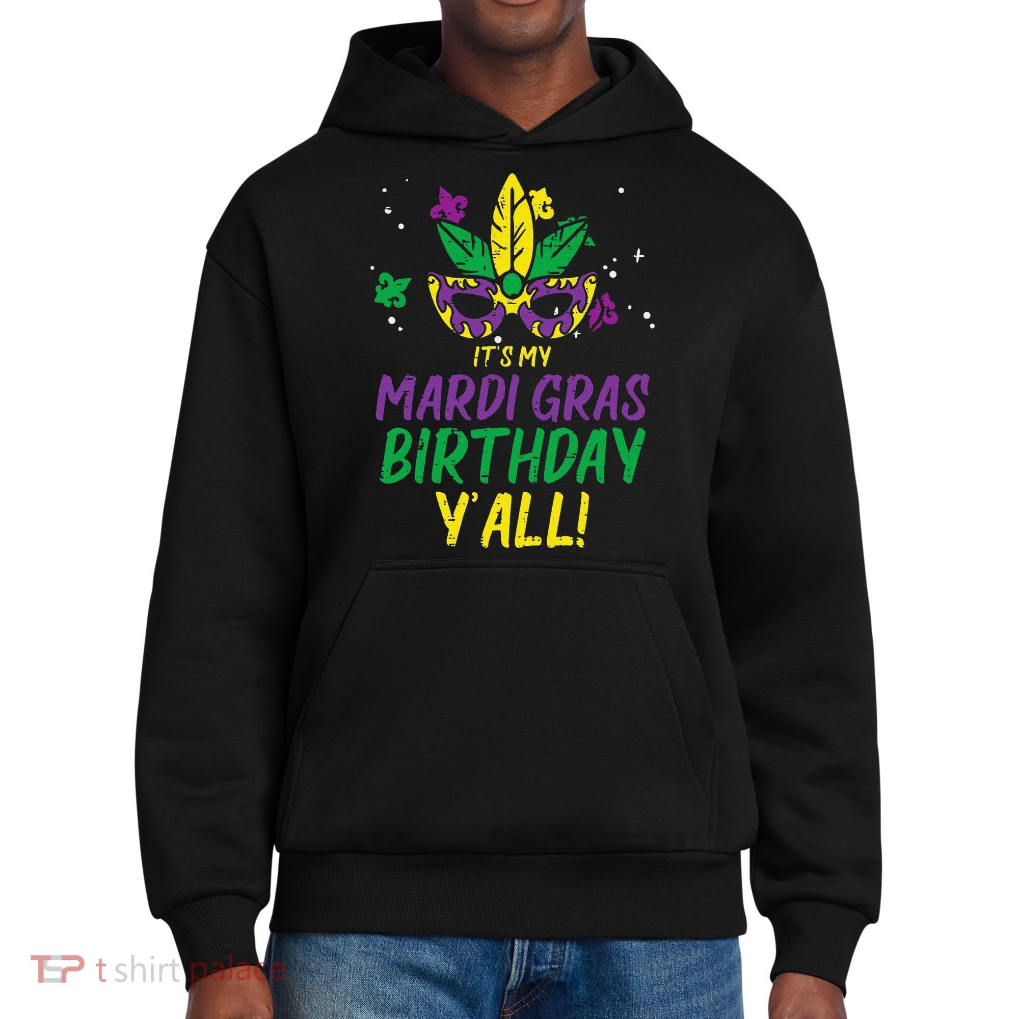 Its My Mardi Gras Birthday Yall Mardi Gras District V.I.T. Heavyweight Hoodie
