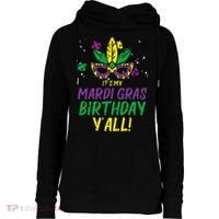 Its My Mardi Gras Birthday Yall Mardi Gras Womens Funnel Neck Pullover Hood thumb 0