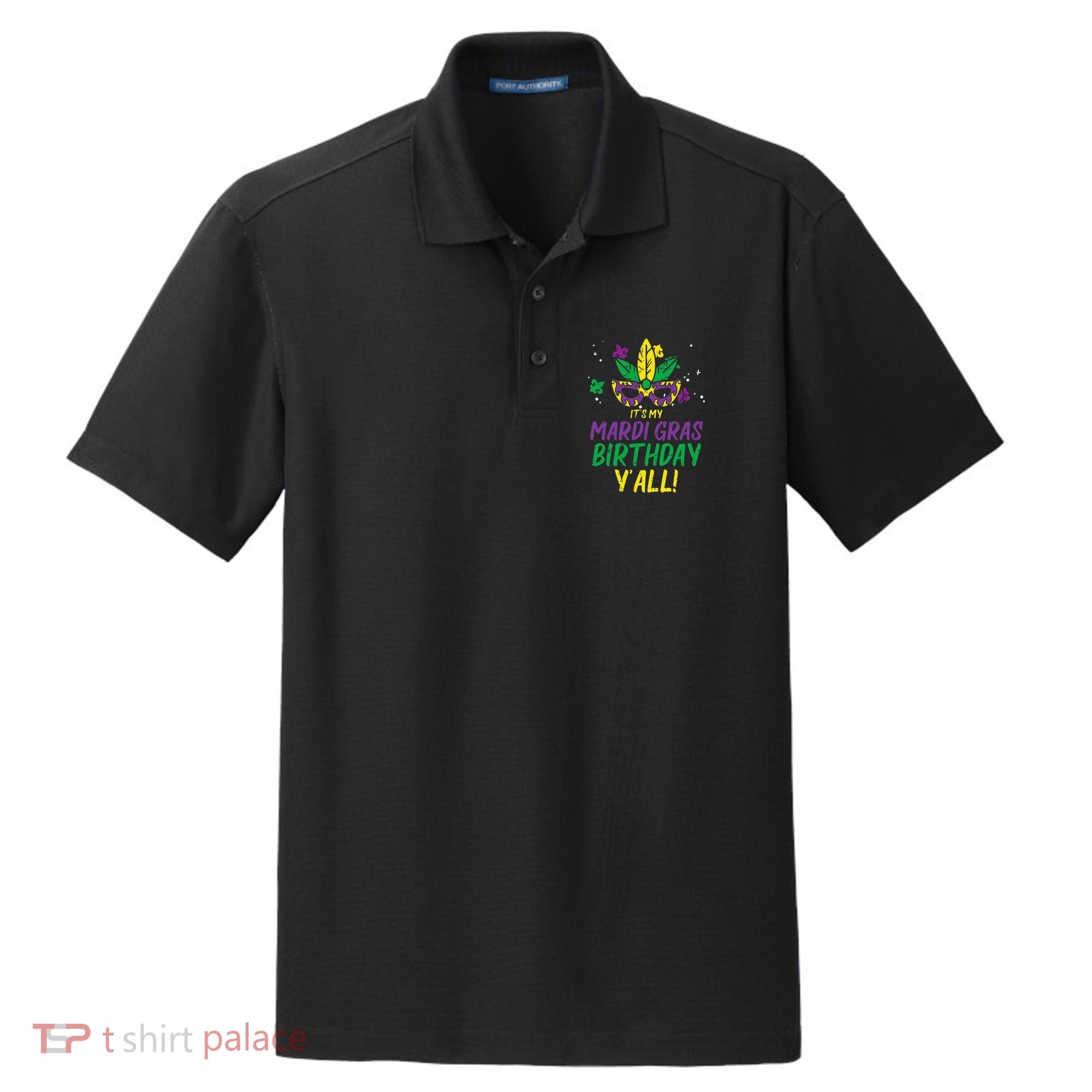 Its My Mardi Gras Birthday Yall Mardi Gras Dry Zone Grid Polo