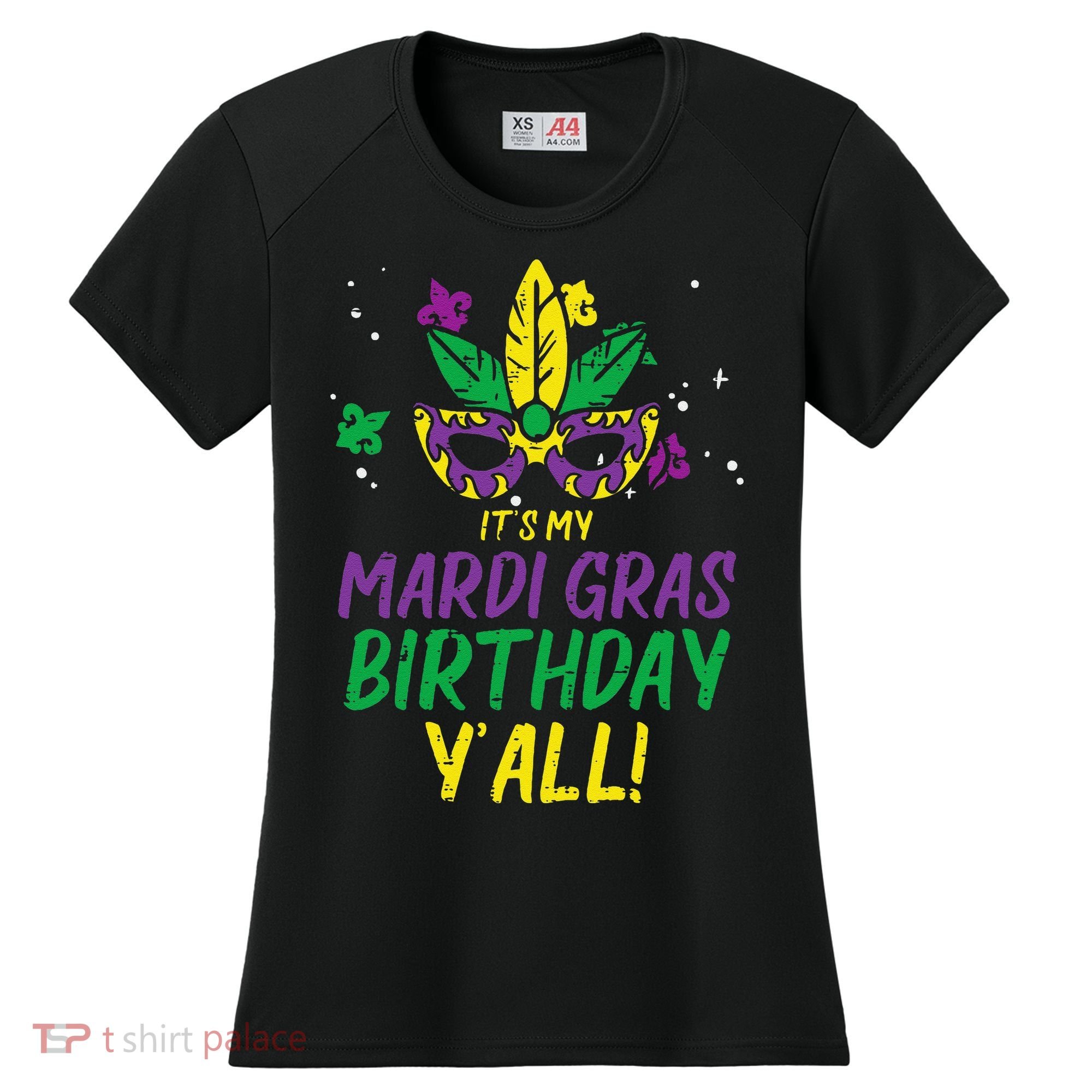 Its My Mardi Gras Birthday Yall Mardi Gras Women's Cooling Performance Crew T-Shirt
