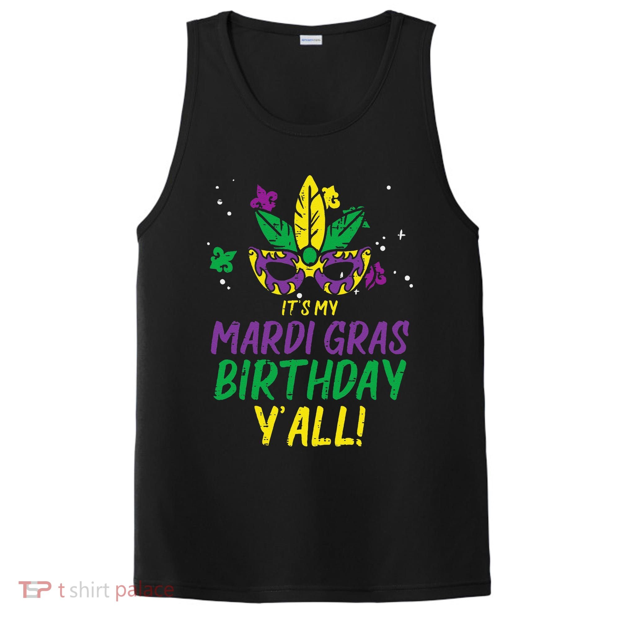 Its My Mardi Gras Birthday Yall Mardi Gras PosiCharge Competitor Tank