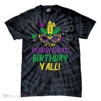 Its My Mardi Gras Birthday Yall Mardi Gras Tie-Dye T-Shirt thumb 0