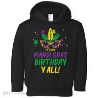 Its My Mardi Gras Birthday Yall Mardi Gras Toddler Hoodie thumb 0