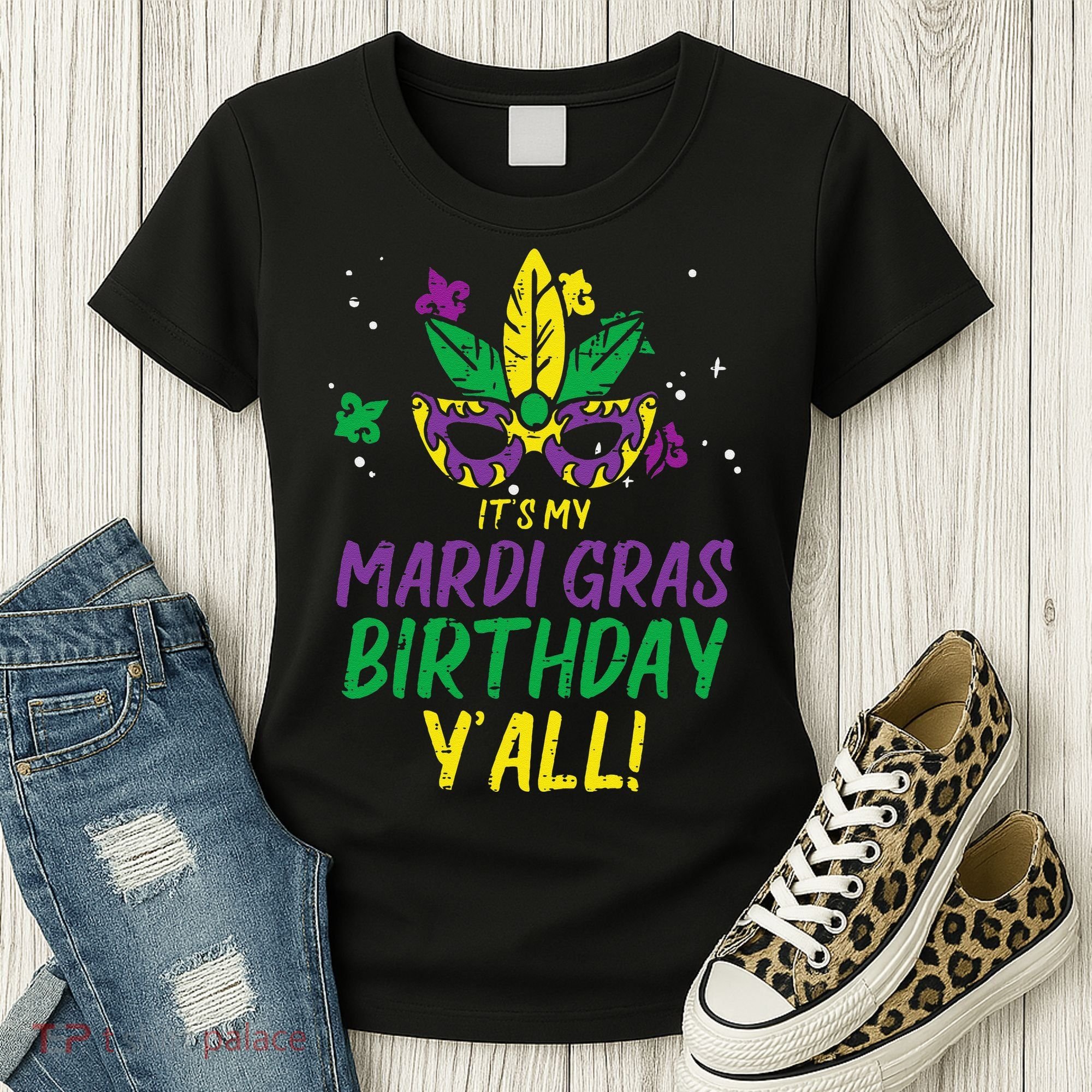 Its My Mardi Gras Birthday Yall Mardi Gras Women's T-Shirt