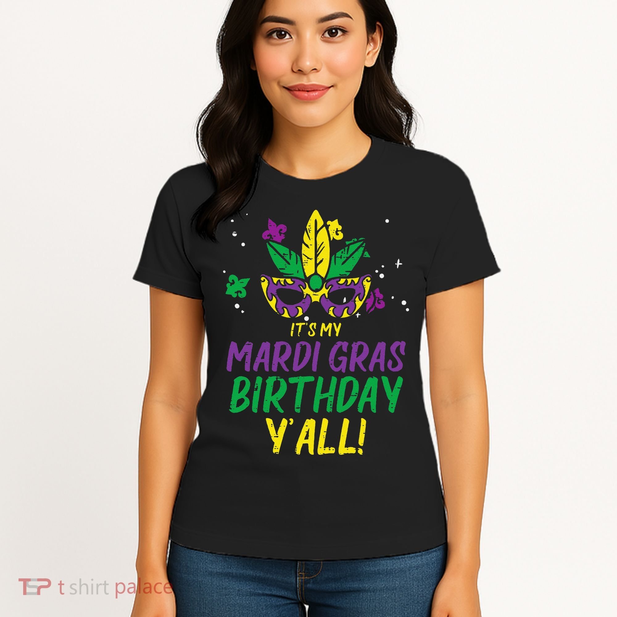 Its My Mardi Gras Birthday Yall Mardi Gras Women's T-Shirt