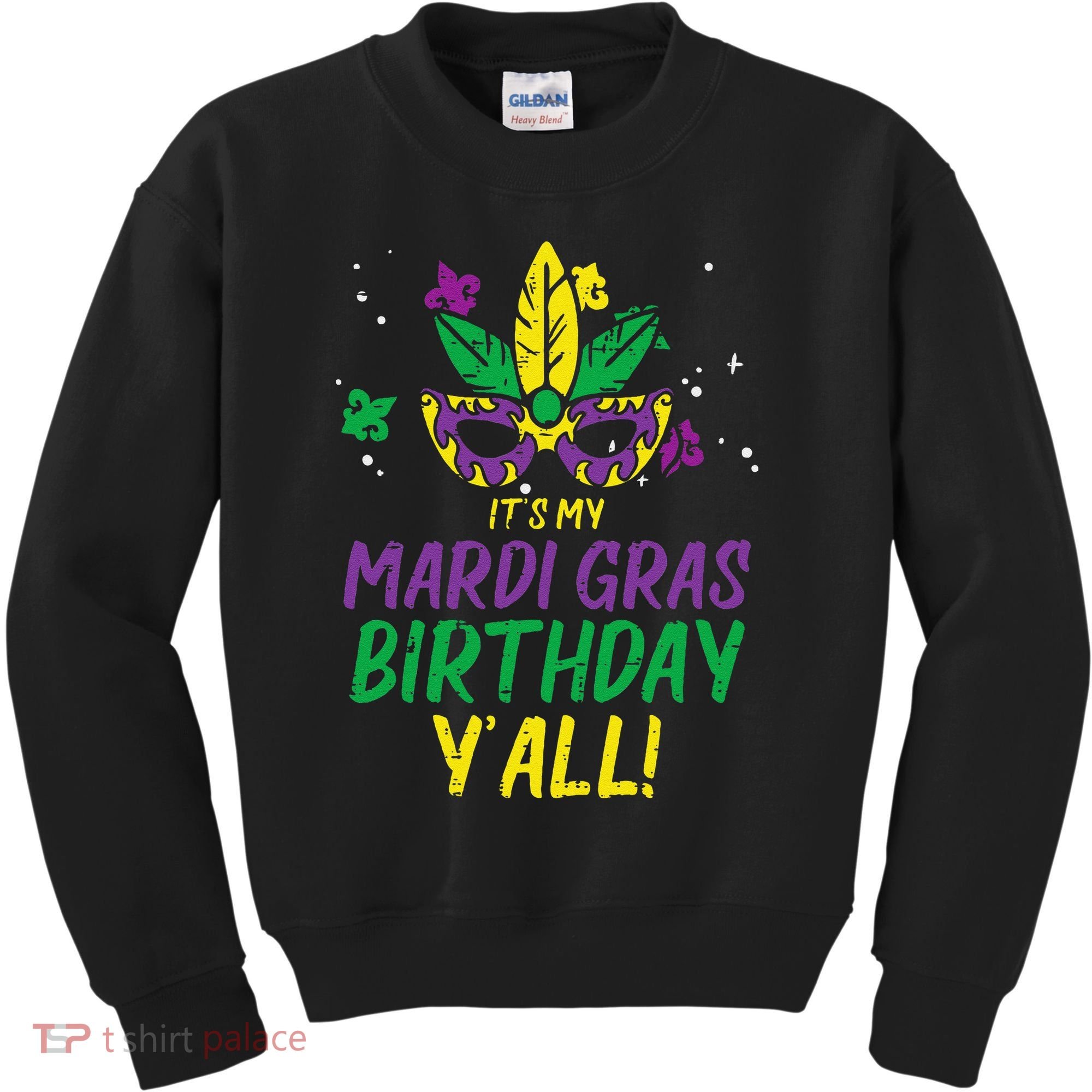 Its My Mardi Gras Birthday Yall Mardi Gras Kids Sweatshirt
