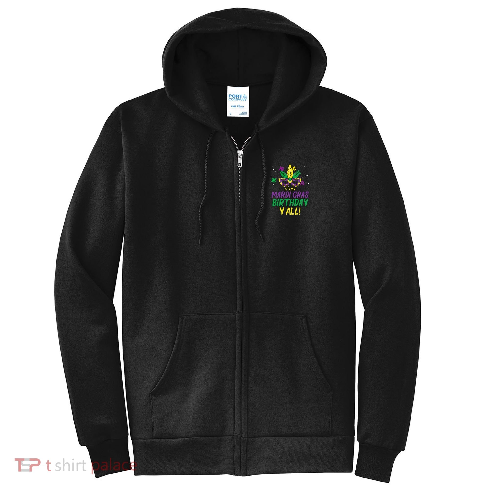Its My Mardi Gras Birthday Yall Mardi Gras Full Zip Hoodie