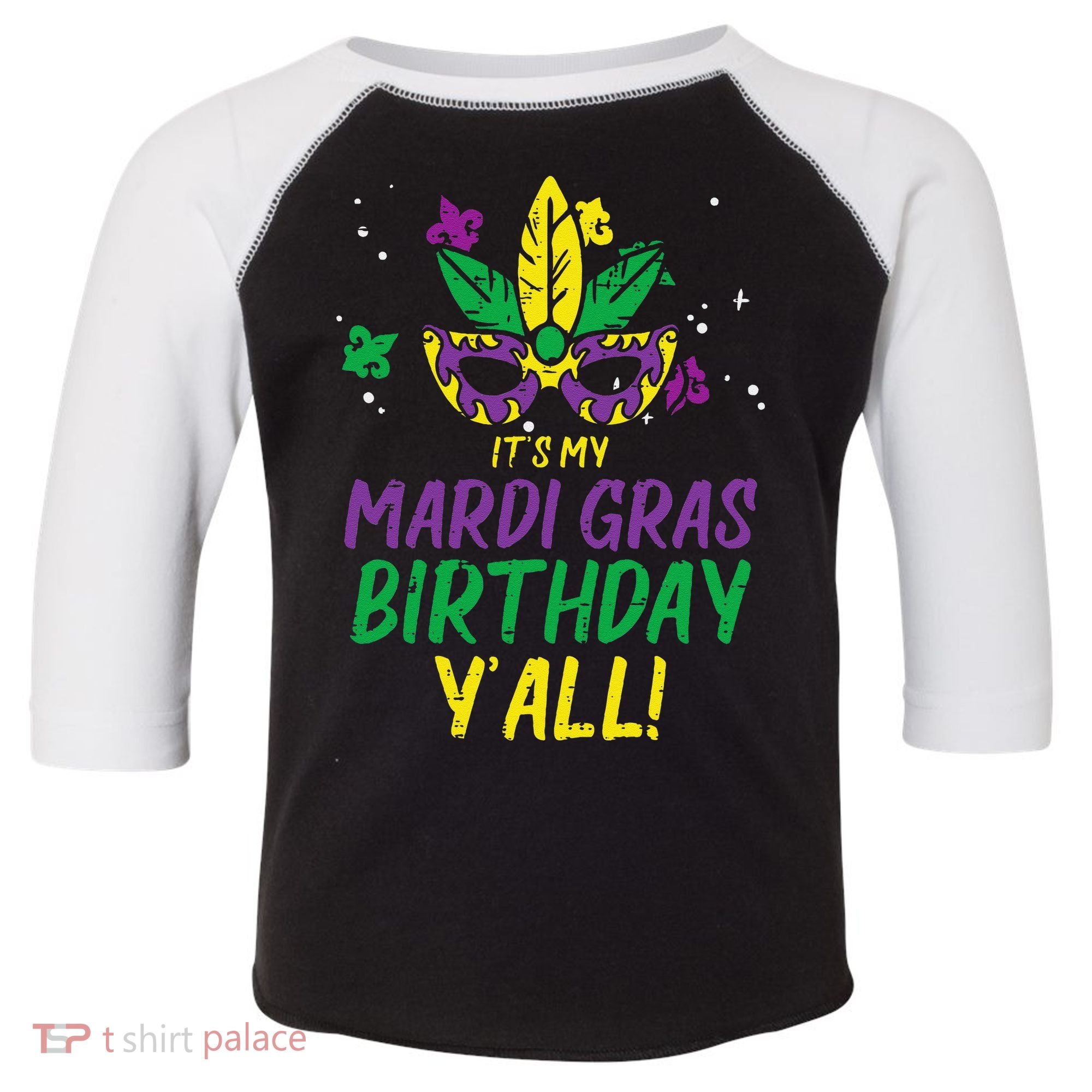 Its My Mardi Gras Birthday Yall Mardi Gras Toddler Fine Jersey T-Shirt