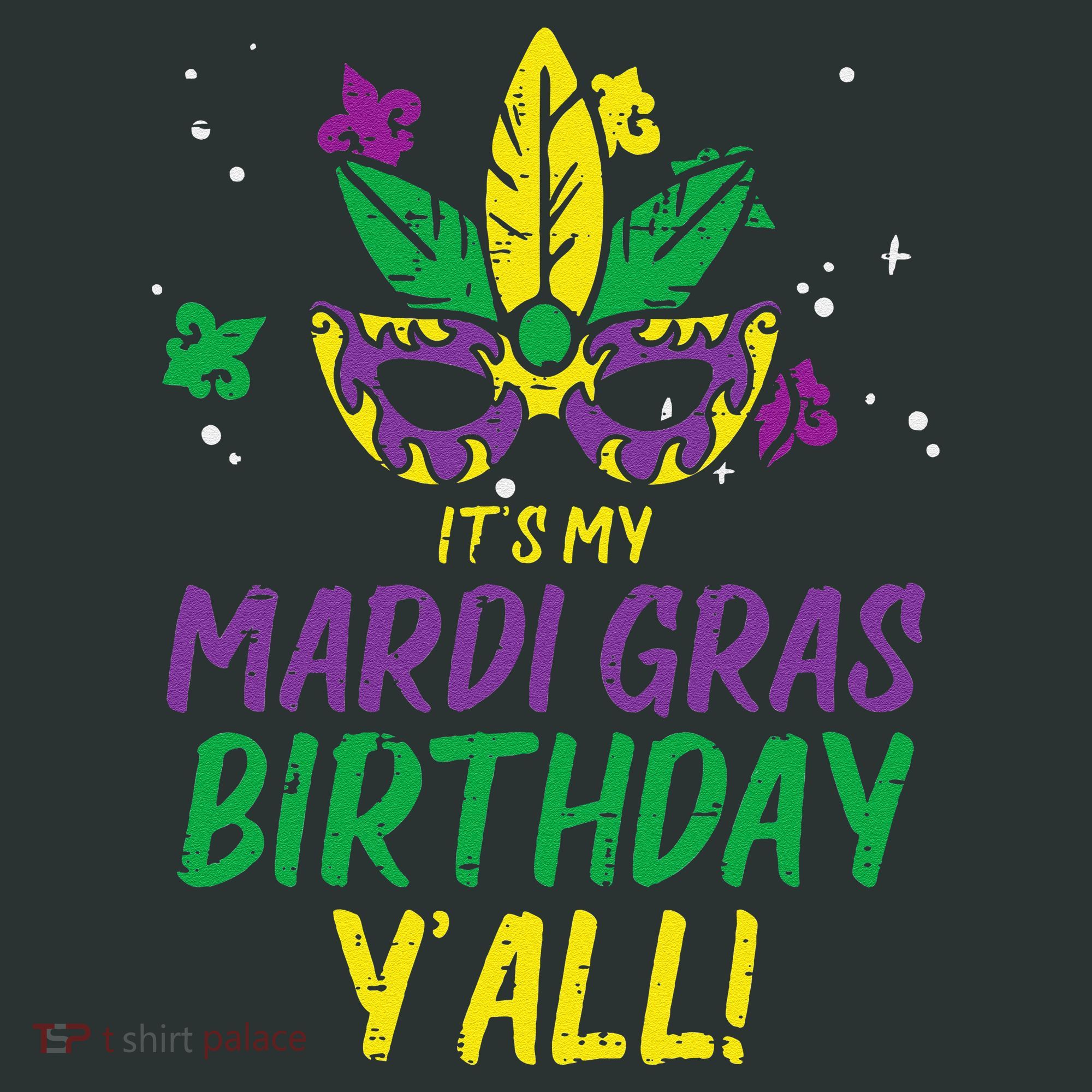 Its My Mardi Gras Birthday Yall Mardi Gras Infant Baby Jersey Bodysuit
