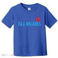 Isla Mujeres Mexico Vacation Souvenirs Matching Family Trip Funny Gift Toddler T-Shirt thumb 0