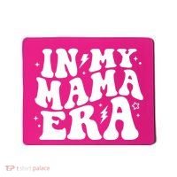 In My Mama Era Cute Mothers Day Mousepad thumb 0