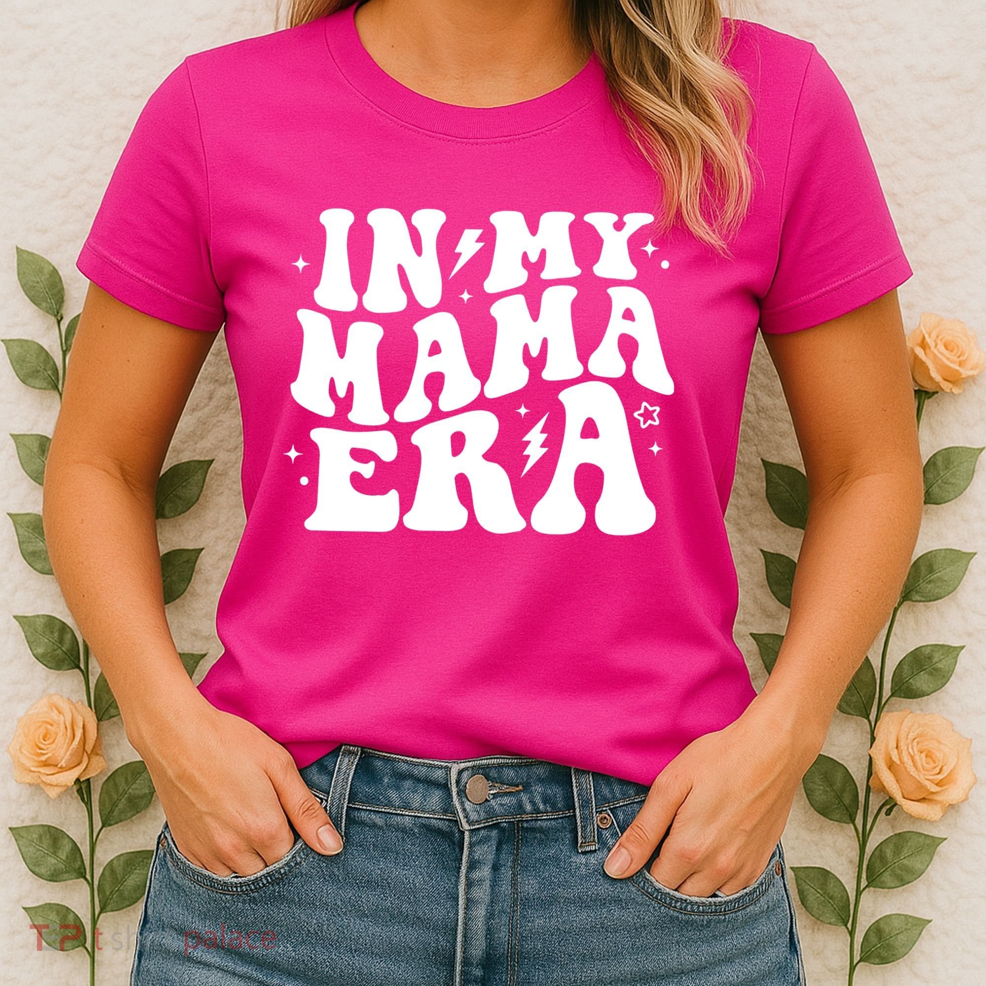In My Mama Era Cute Mothers Day Women's T-Shirt