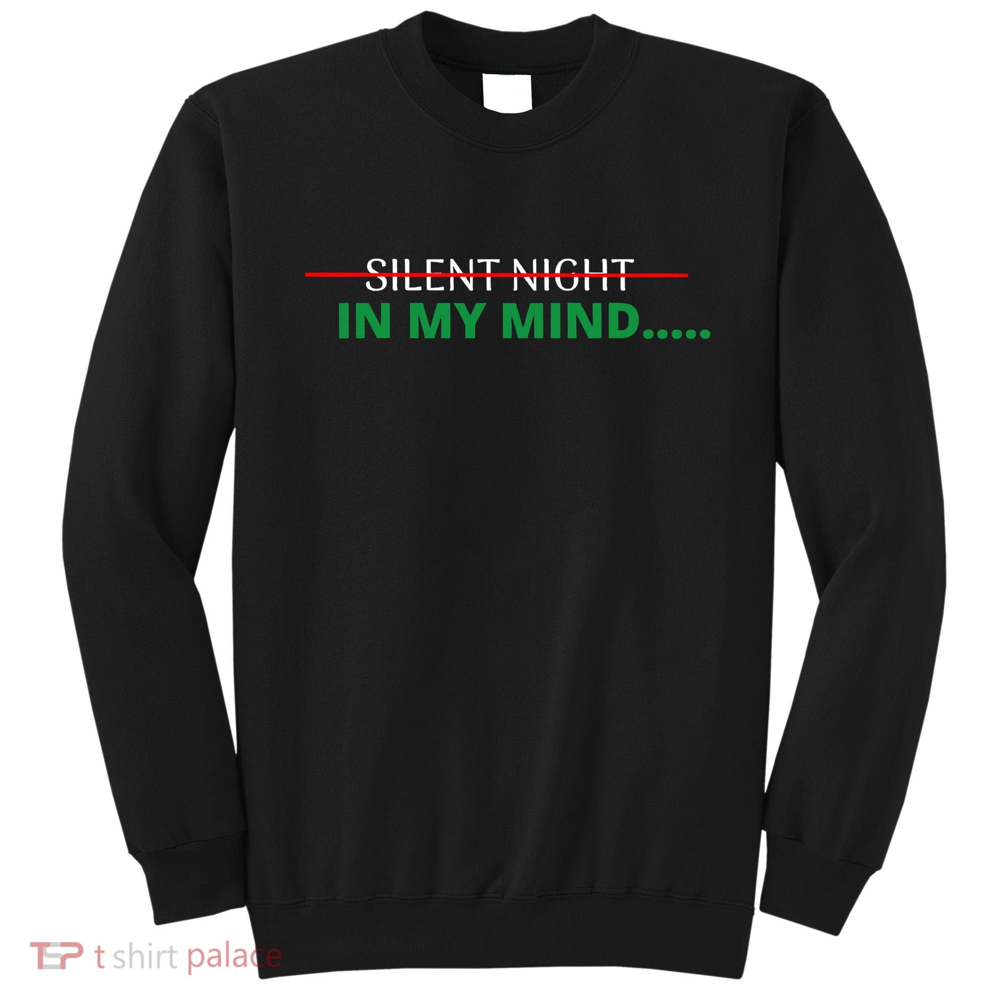 In My Mind Silent Night Ugly Christmas Xmas Sweater Sweatshirt