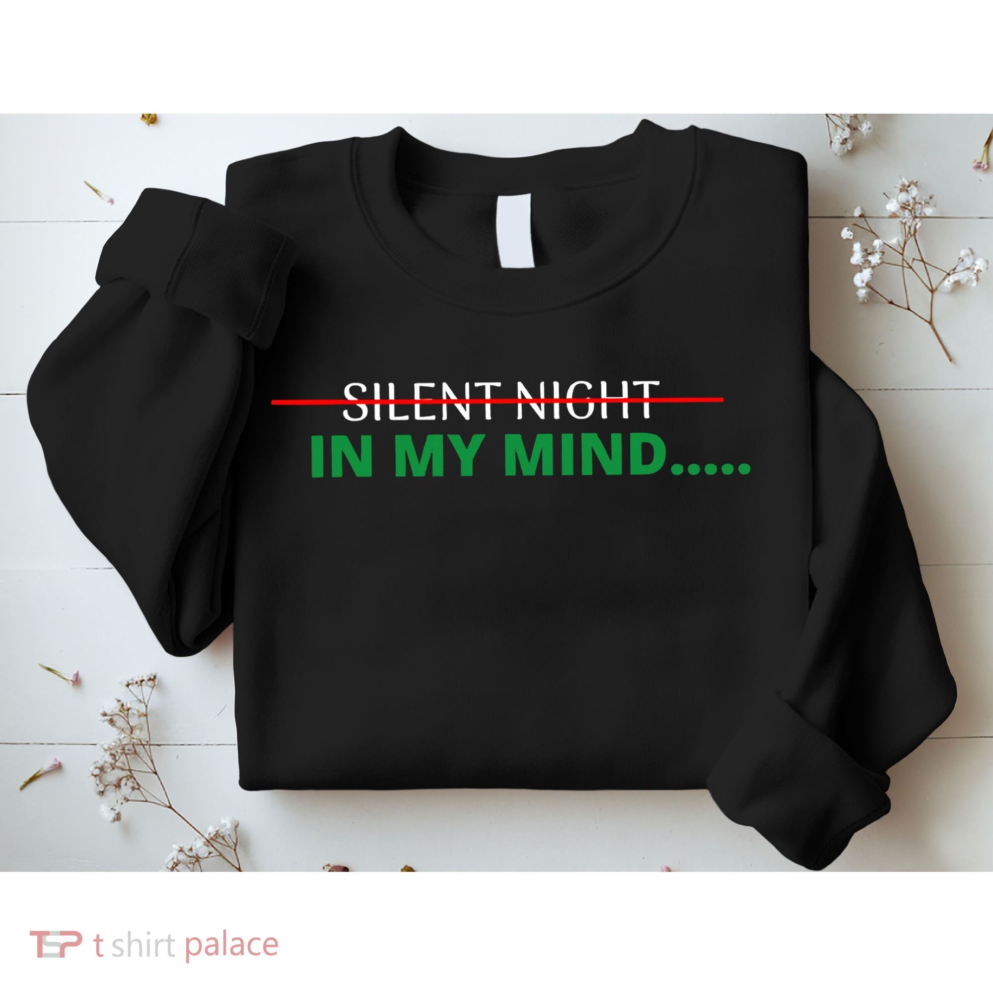 In My Mind Silent Night Ugly Christmas Xmas Sweater Sweatshirt