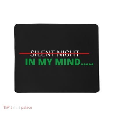 In My Mind Silent Night Ugly Christmas Xmas Sweater Mousepad