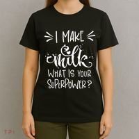 I Make Milk What Is Your Superpower? T-Shirt thumb 4
