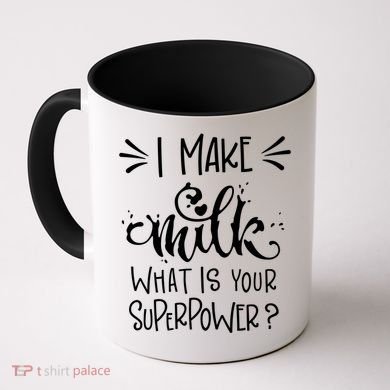 I Make Milk What Is Your Superpower? Coffee Mug