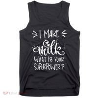 I Make Milk What Is Your Superpower? Tank Top thumb 0