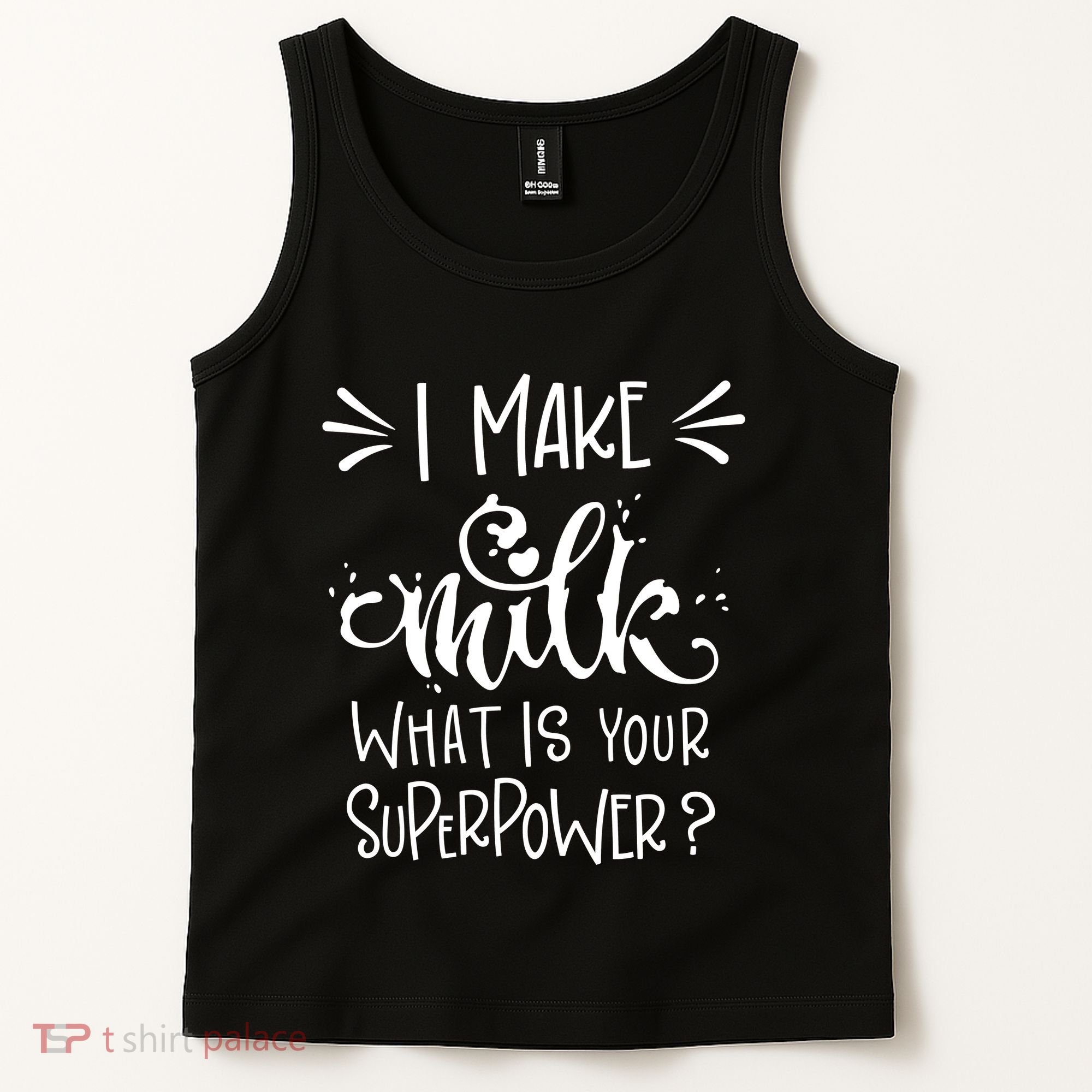 I Make Milk What Is Your Superpower? Tank Top