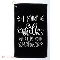 I Make Milk What Is Your Superpower? Golf Towel thumb 0