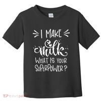I Make Milk What Is Your Superpower? Toddler T-Shirt thumb 0