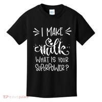 I Make Milk What Is Your Superpower? Kids T-Shirt thumb 0