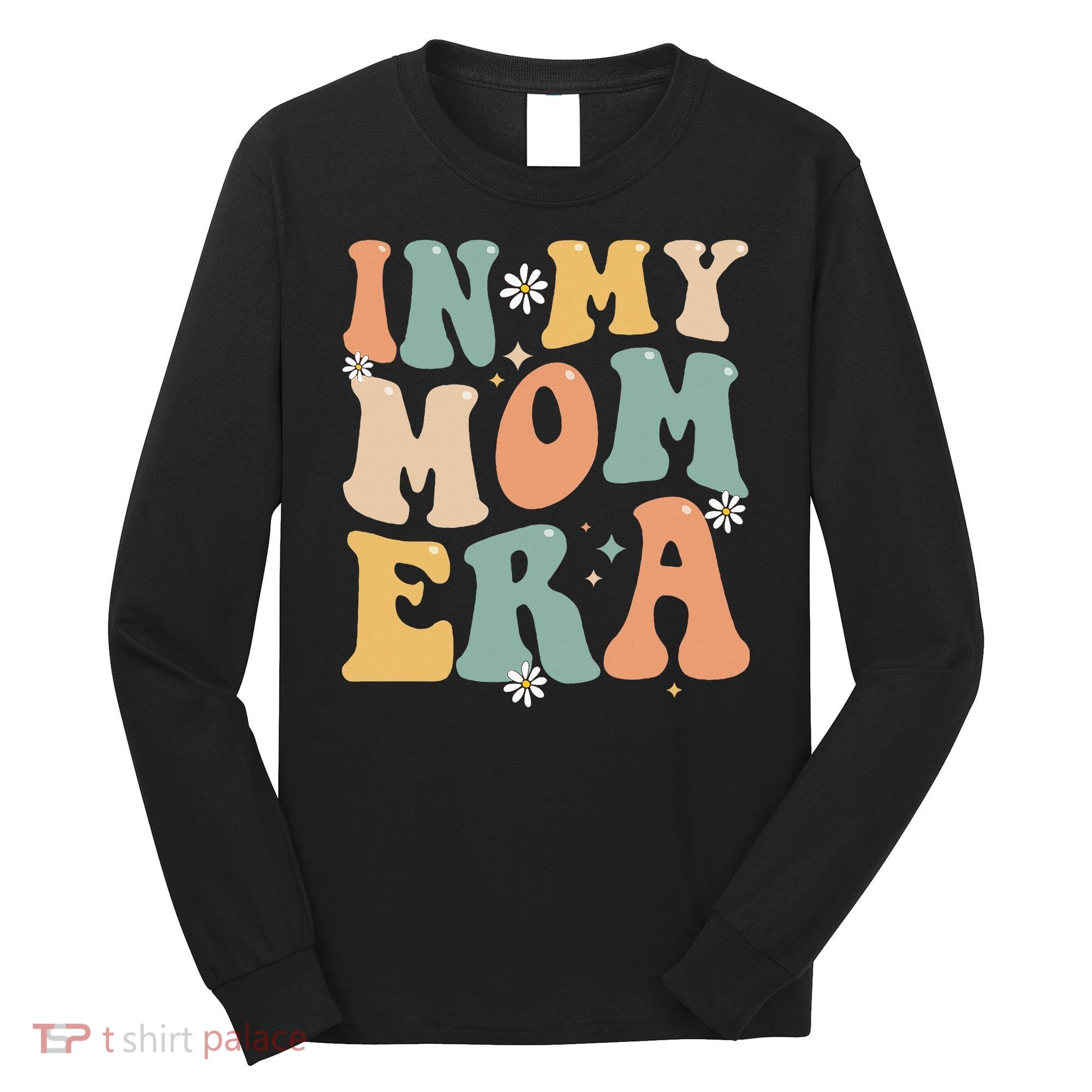 In My Mom Era Lover Groovy Retro Mom Funny Mothers Day Long Sleeve Shirt