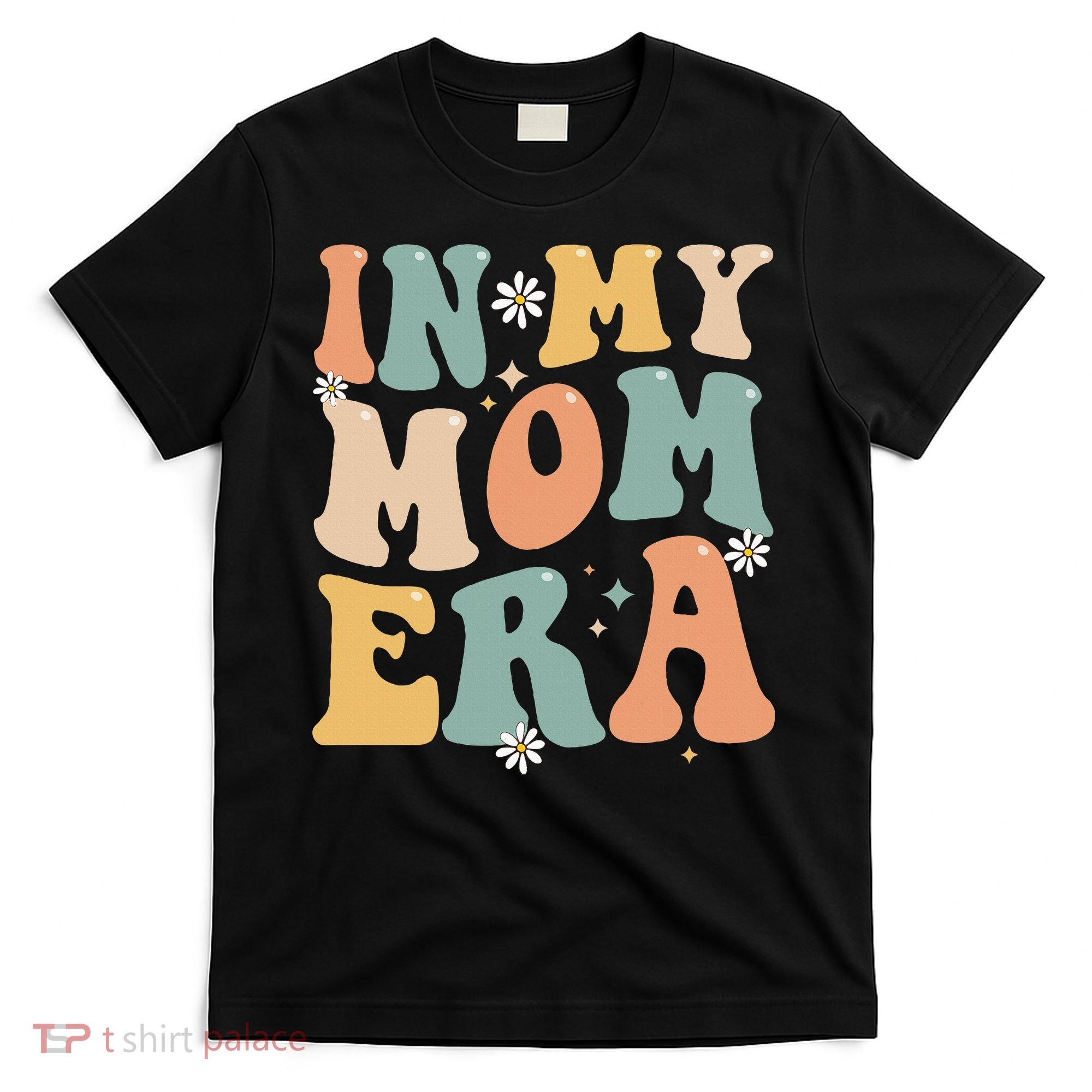 In My Mom Era Lover Groovy Retro Mom Funny Mothers Day T-Shirt