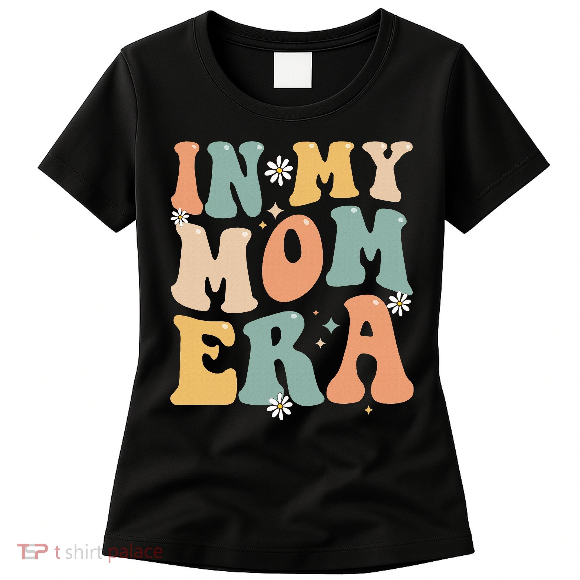 In My Mom Era Lover Groovy Retro Mom Funny Mothers Day Women's T-Shirt