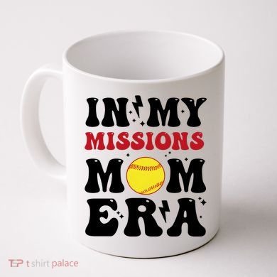 In My Missions Mom Era Coffee Mug