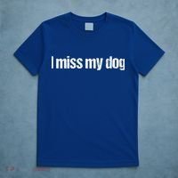I Miss My Dog Funny Dog Lover Gift Distressed Vintage Text T-Shirt thumb 5