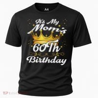 It's My Mom's 60th Birthday Mother's 60th Birthday Crown Cooling Performance Crew T-Shirt thumb 0