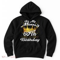 It's My Mom's 60th Birthday Mother's 60th Birthday Crown Hoodie thumb 0