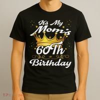 It's My Mom's 60th Birthday Mother's 60th Birthday Crown T-Shirt thumb 3